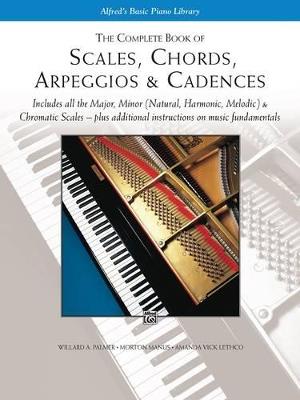 The Complete Book of Scales, Chords, Arpeggios: & Cadences - Willard Palmer - cover