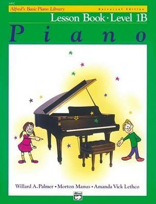 Alfred's Basic Piano Library Lesson 1B: Universal Edition - Willard A Palmer,Morton Manus,Amanda Vick Lethco - cover