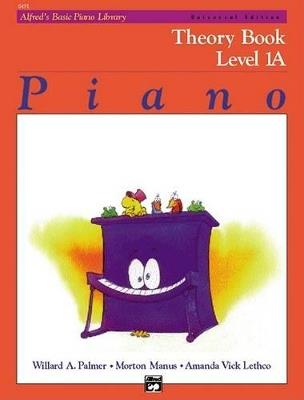 Alfred's Basic Piano Library Theory Book 1A: Universal Edition - Willard A Palmer,Morton Manus,Amanda Vick Lethco - cover