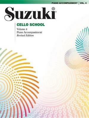 Suzuki Cello School 4 ( Piano Accompaniment ): Revised - cover