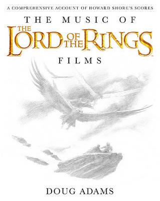 The Music of the Lord of the Rings Films - Doug Adams - cover