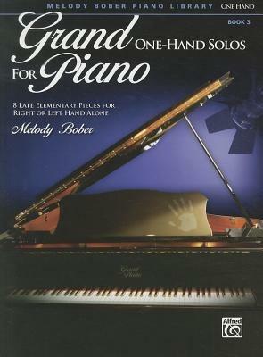 Grand One-Hand Solos for Piano, Book 3: 8 Late Elementary Pieces for Right or Left Hand Alone - cover