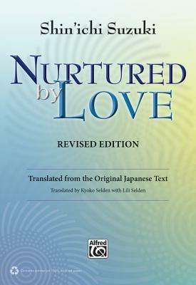 Nurtured by Love (Revised Edition): Translated from the Original Japanese Text - Shin'ichi Suzuki - cover