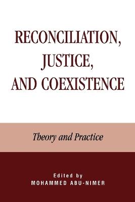 Reconciliation, Justice, and Coexistence: Theory and Practice - cover