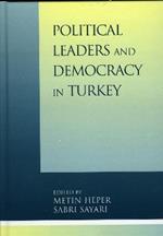 Political Leaders and Democracy in Turkey