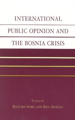 International Public Opinion and the Bosnia Crisis - cover
