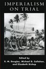 Imperialism on Trial: International Oversight of Colonial Rule in Historical Perspective