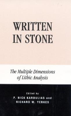 Written in Stone: The Multiple Dimensions of Lithic Analysis - cover