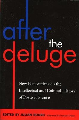 After the Deluge: New Perspectives on the Intellectual and Cultural History of Postwar France - cover