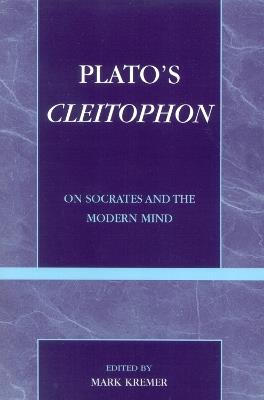 Plato's Cleitophon: On Socrates and the Modern Mind - cover