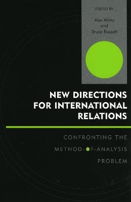 New Directions for International Relations: Confronting the Method-of-Analysis Problem - cover