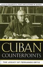 Cuban Counterpoints: The Legacy of Fernando Ortiz