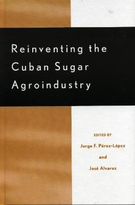 Reinventing the Cuban Sugar Agroindustry - cover