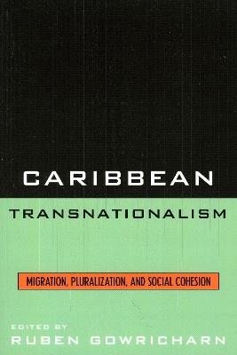 Caribbean Transnationalism: Migration, Socialization, and Social Cohesion - cover