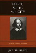 Spirit, Soul, and City: Shakespeare's 'Coriolanus'
