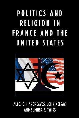 Politics and Religion in the United States and France - cover