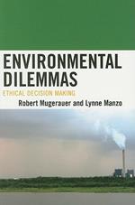Environmental Dilemmas: Ethical Decision Making