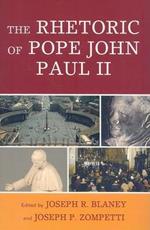 The Rhetoric of Pope John Paul II