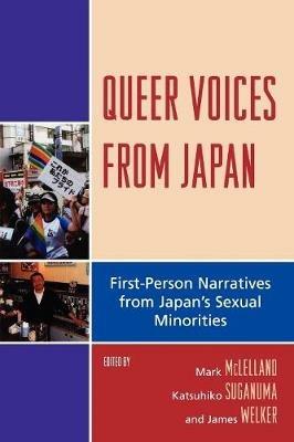 Queer Voices from Japan: First Person Narratives from Japan's Sexual Minorities - cover