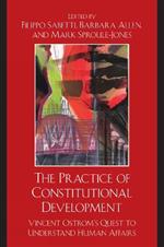 The Practice of Constitutional Development: Vincent Ostrom's Quest to Understand Human Affairs