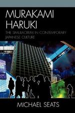 Murakami Haruki: The Simulacrum in Contemporary Japanese Culture