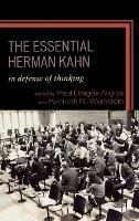 The Essential Herman Kahn: In Defense of Thinking - cover
