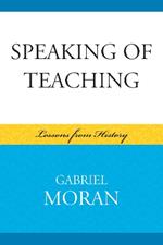 Speaking of Teaching: Lessons from History
