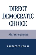 Direct Democratic Choice: The Swiss Experience