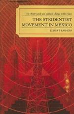 The Stridentist Movement in Mexico: The Avant-Garde and Cultural Change in the 1920s