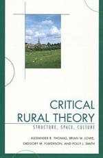 Critical Rural Theory: Structure, Space, Culture