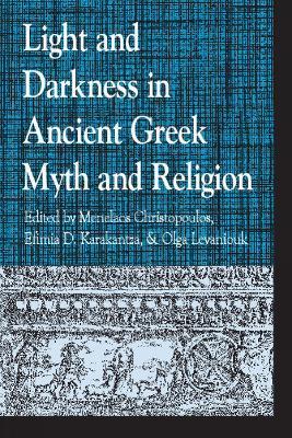Light and Darkness in Ancient Greek Myth and Religion - cover