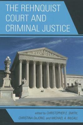 The Rehnquist Court and Criminal Justice - cover