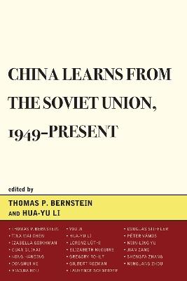 China Learns from the Soviet Union, 1949–Present - Hua-Yu Li - cover