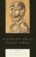 Arguments about Animal Ethics