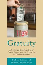 Gratuity: A Contextual Understanding of Tipping Norms from the Perspective of Tipped Employees