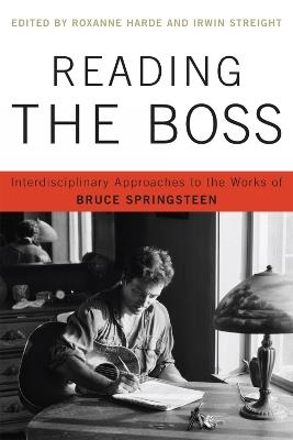 Reading the Boss: Interdisciplinary Approaches to the Works of Bruce Springsteen - cover