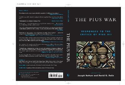 The Pius War: Responses to the Critics of Pius XII - cover