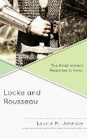 Locke and Rousseau: Two Enlightenment Responses to Honor