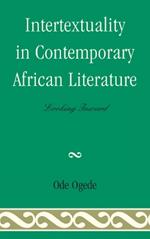 Intertextuality in Contemporary African Literature: Looking Inward