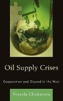 Oil Supply Crises: Cooperation and Discord in the West