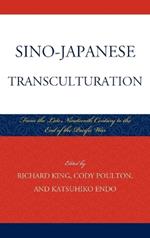 Sino-Japanese Transculturation: Late Nineteenth Century to the End of the Pacific War
