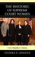 The Rhetoric of Supreme Court Women: From Obstacles to Options