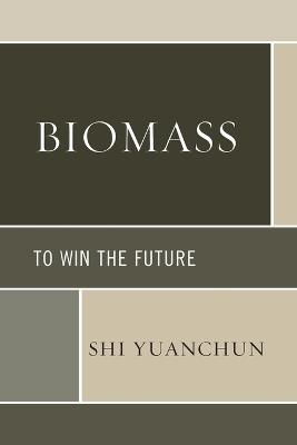 Biomass: To Win the Future - Shi Yuanchun - cover