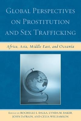 Global Perspectives on Prostitution and Sex Trafficking: Africa, Asia, Middle East, and Oceania - cover