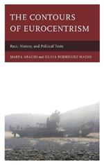 The Contours of Eurocentrism: Race, History, and Political Texts