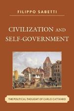 Civilization and Self-Government: The Political Thought of Carlo Cattaneo