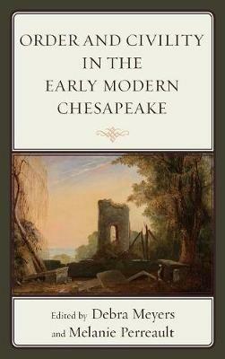 Order and Civility in the Early Modern Chesapeake - cover