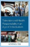 Television and Health Responsibility in an Age of Individualism
