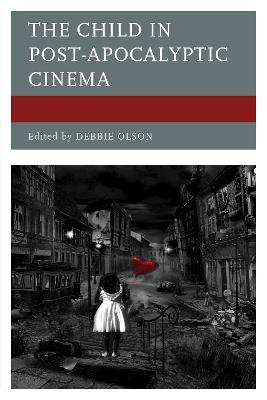 The Child in Post-Apocalyptic Cinema - cover