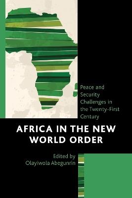 Africa in the New World Order: Peace and Security Challenges in the Twenty-First Century - cover